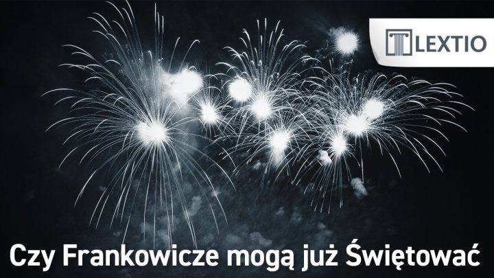 Czy Frankowicze mogą już Świętować