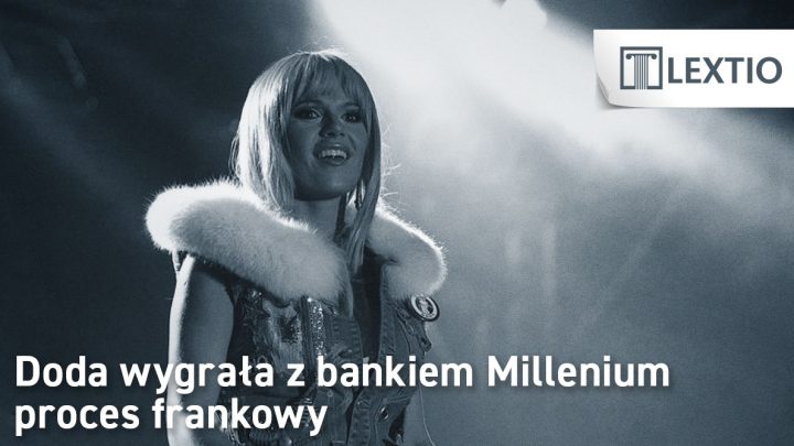 Doda wygrała z bankiem Millenium proces frankowy